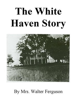 cover image of The White Haven Story